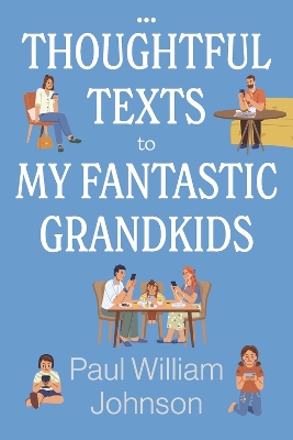 Thoughtful Texts to My Fantastic Grandkids book