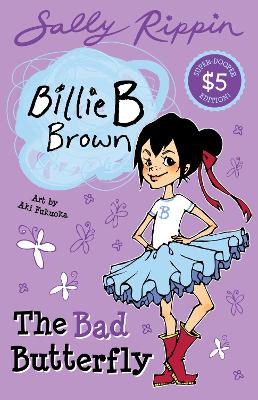 The The Bad Butterfly: Super-dooper $5 edition!: Volume 1 by Sally Rippin