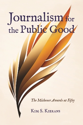 Journalism for the Public Good: The Michener Awards at Fifty book