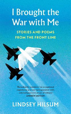 I Brought the War with Me: Stories and Poems from the Front Line book