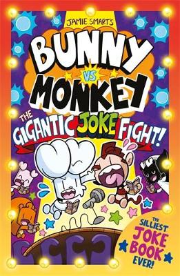 Bunny vs Monkey: The Gigantic Joke Fight (a Phoenix Comic Book, from the million-selling Jamie Smart, Illustrator of the Year) book