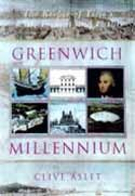 Greenwich Millennium: The 2000 Year Story of Greenwich book