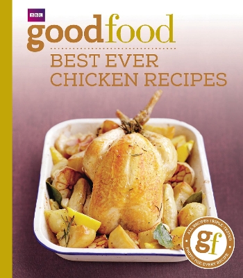 Good Food: Best Ever Chicken Recipes book