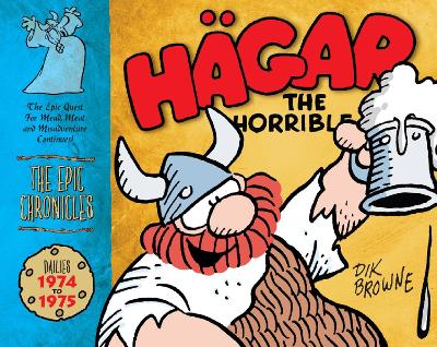 Hagar the Horrible (the Epic Chronicles Of) by Dik Browne