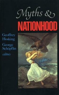 Myths and Nationhood by George Schopflin