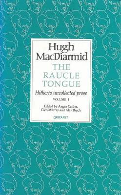 The Raucle Tongue by Hugh MacDiarmid