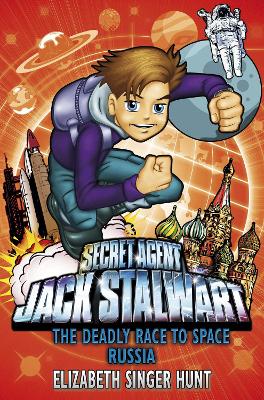 Jack Stalwart: The Deadly Race to Space by Elizabeth Singer Hunt