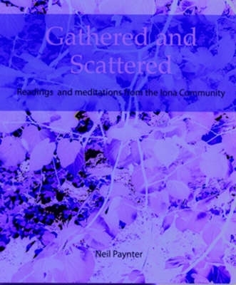 Gathered and Scattered book