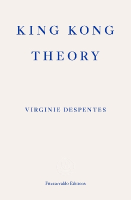 King Kong Theory by Virginie Despentes