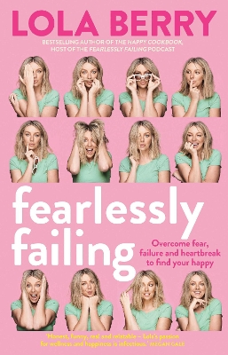 Fearlessly Failing: Overcome fear, failure and heartbreak to find your happy book