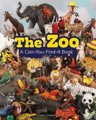 The Zoo: A Can-You-Find-It Book by Sarah L. Schuette