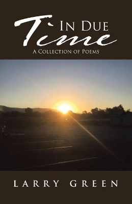 In Due Time: A Collection of Poems book