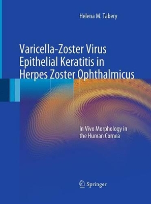 Varicella-Zoster Virus Epithelial Keratitis in Herpes Zoster Ophthalmicus book