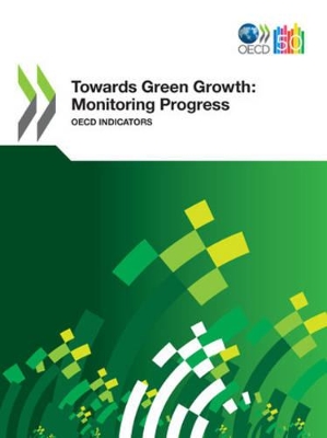 Towards Green Growth: Monitoring Progress : OECD Indicators book