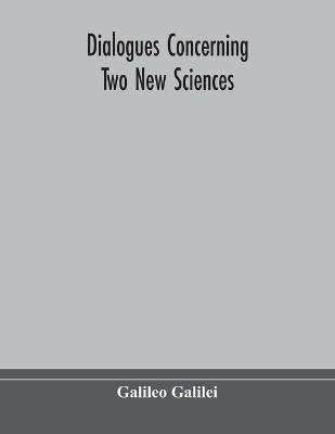 Dialogues concerning two new sciences book