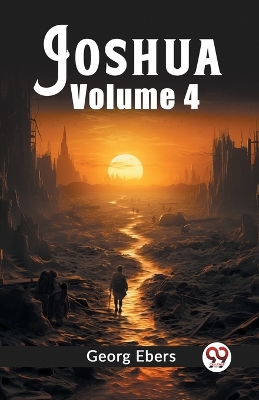 Joshua Volume 4 (Edition2023) by Georg Ebers