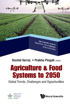 Agriculture & Food Systems To 2050: Global Trends, Challenges And Opportunities book