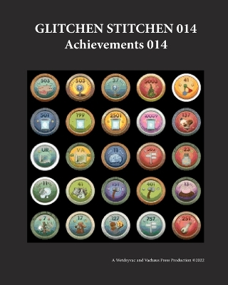 Glitchen Stitchen 014 Achievements 014 by Wetdryvac