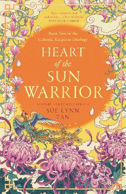 Heart of the Sun Warrior (The Celestial Kingdom Duology, Book 2) by Sue Lynn Tan