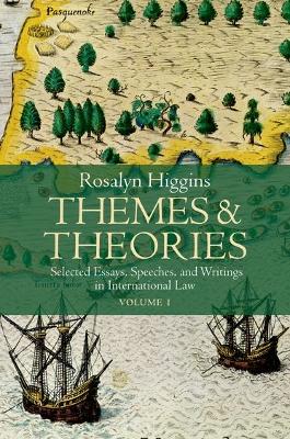 Themes and Theories: Selected Essays, Speeches, and Writings in International Law book