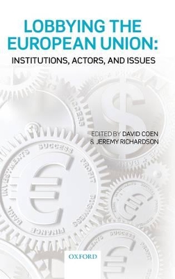 Lobbying the European Union: Institutions, Actors, and Issues by Jeremy Richardson