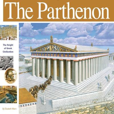 The Parthenon: The Height of Greek Civilization by Elizabeth Mann