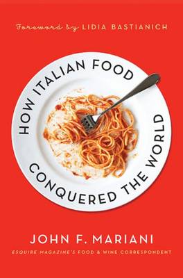 How Italian Food Conquered the World book