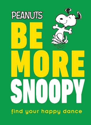 Peanuts Be More Snoopy book