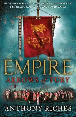 Arrows of Fury: Empire II by Anthony Riches