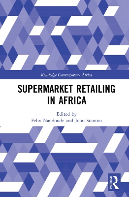 Supermarket Retailing in Africa by Felix Adamu Nandonde