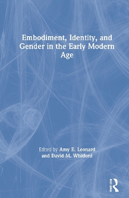 Embodiment, Identity, and Gender in the Early Modern Age book