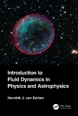Introduction to Fluid Dynamics in Physics and Astrophysics by Hendrik Jan van Eerten