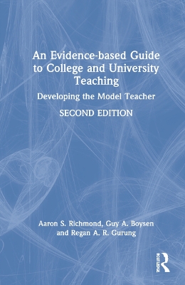 An Evidence-based Guide to College and University Teaching: Developing the Model Teacher book