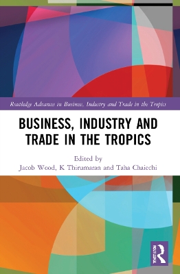 Business, Industry, and Trade in the Tropics book