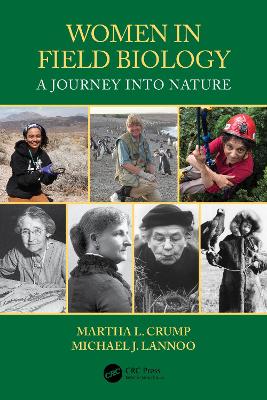 Women in Field Biology: A Journey into Nature by Martha L. Crump