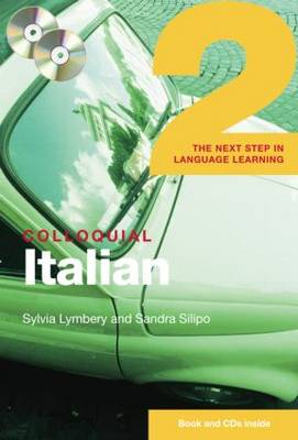 Colloquial Italian 2: The Next Step in Language Learning by Sylvia Lymbery