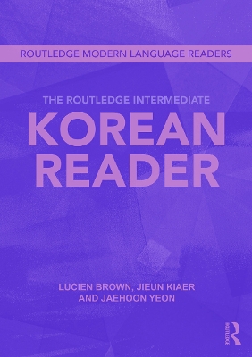 The Routledge Intermediate Korean Reader by Jaehoon Yeon