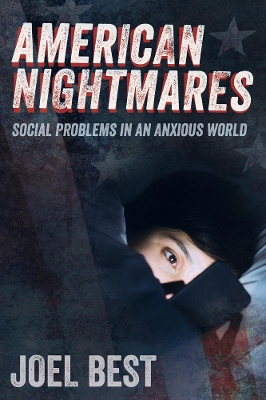 American Nightmares by Joel Best