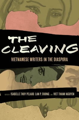 The Cleaving: Vietnamese Writers in the Diaspora book