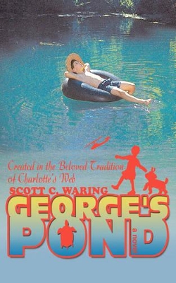 George's Pond: Created in the Beloved Tradition of Charlotte's Web book