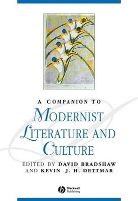 Companion to Modernist Literature and Culture by David Bradshaw
