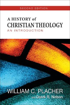 A History of Christian Theology, Second Edition by William C. Placher