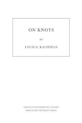 On Knots. (AM-115), Volume 115 book