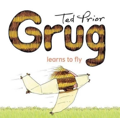 Grug Learns To Fly by Ted Prior