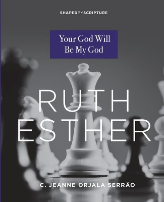 Ruth, Esther: Your God Will Be My God book