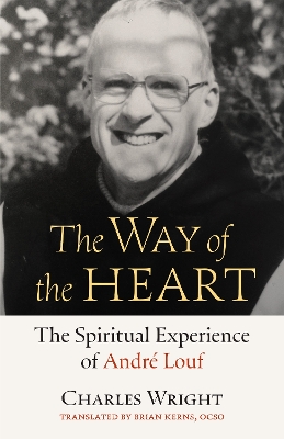 The Way of the Heart: The Spiritual Experience of André Louf book