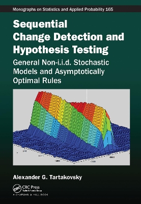 Sequential Change Detection and Hypothesis Testing: General Non-i.i.d. Stochastic Models and Asymptotically Optimal Rules by Alexander Tartakovsky