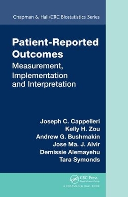 Patient-Reported Outcomes: Measurement, Implementation and Interpretation by Joseph C. Cappelleri