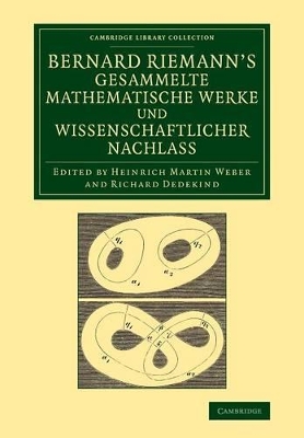 Bernard Riemann's gesammelte mathematische Werke und wissenschaftlicher Nachlass book