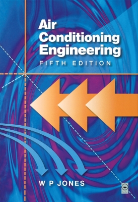 Air Conditioning Engineering by W.P. Jones